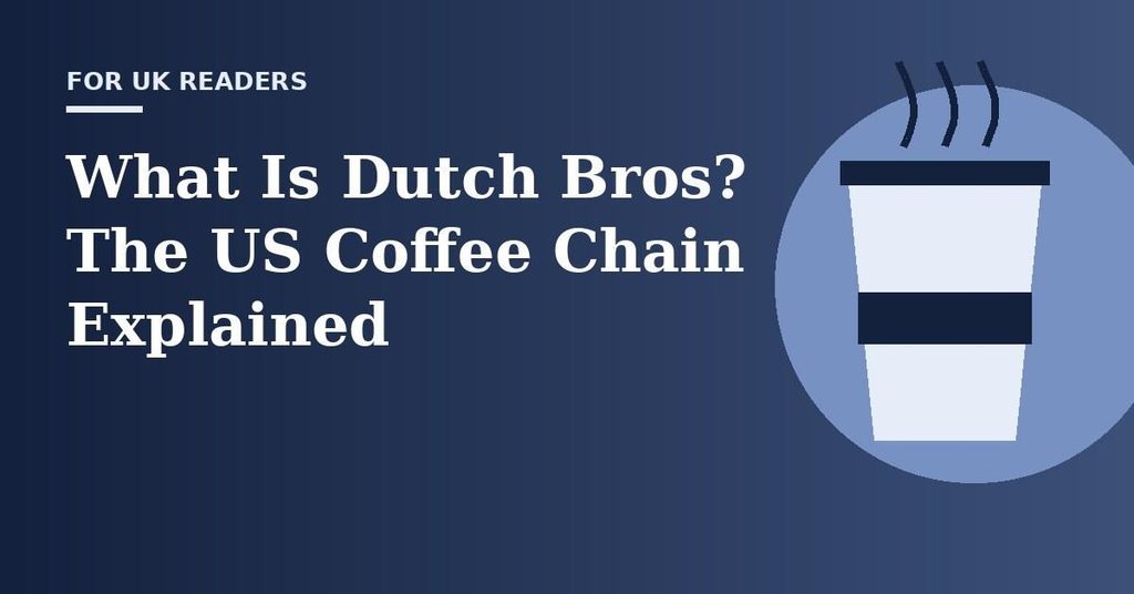 What is Dutch Bros - US drive-thru coffee chain